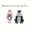 Butch Loves a French Tart Card